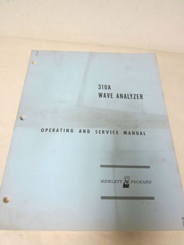HEWLETT PACKARD 310A WAVE ANALYZER OPERATING AND SERVICE MANUAL(A80,84,T2-75)