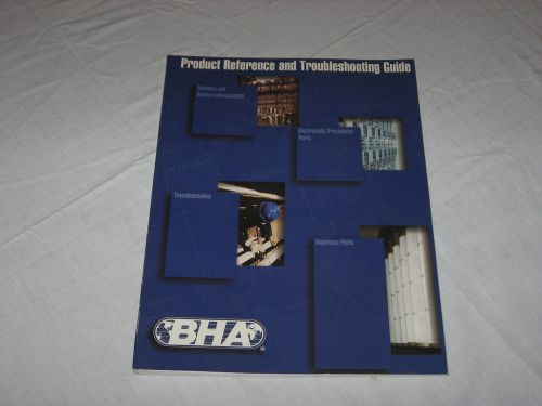 BHA Product Reference/Troubleshooting Guide Industrial Supply Catalog
