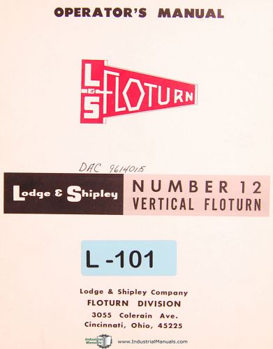 Lodge &amp; Shipley number 12, Vertical Floturn Milling Machine, Operators Manual