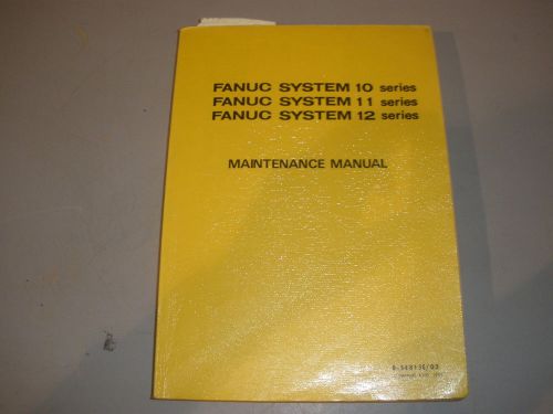 Fanuc System 10/11/12 Control Maintenance Manual