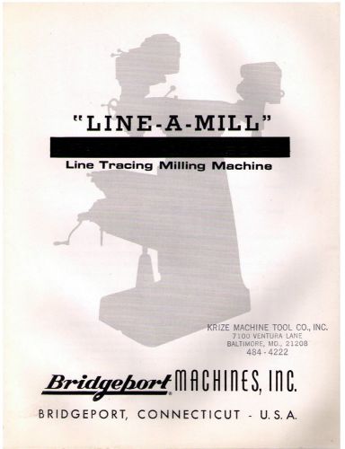 Bridgeport Milling Machine Line-A-Mill Manual - Form # 50