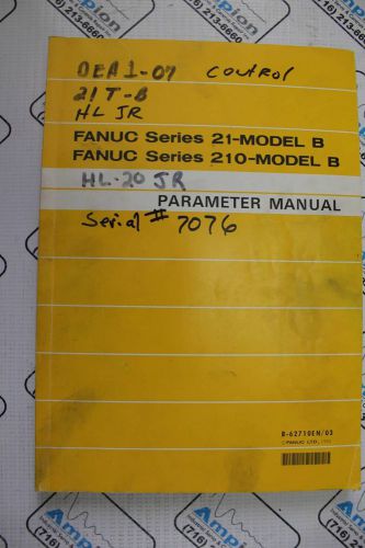 FANUC SERIES 21, 210 - MODEL B  PARAMETER MANUAL Part # B- 62710EN /03