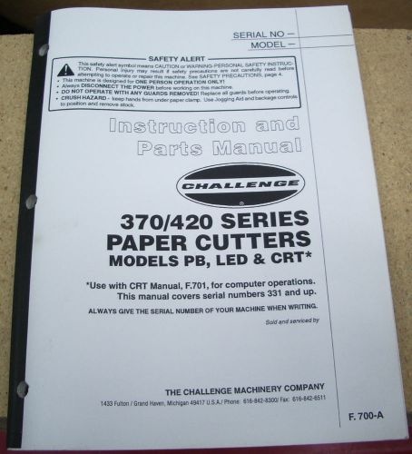 CHALLENGE 370/420 PAPER CUTTER Instruction &amp; Parts Manual, PB LED &amp; CRT* Models