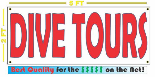 DIVE TOURS Banner Sign NEW Larger Size for Scuba Diving Shop Rentals Snorkel