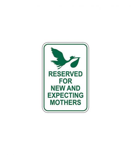 Reserved Parking for New and Expecting Mothers Sign 18&#034;x12&#034;