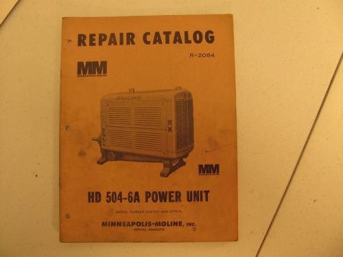 Minneapolis Moline HD 5046A 504A6A DHD 5046A Power Units  Repair Catalog R-2084