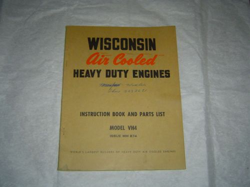 Wisconsin Model VH4  heavy duty engines instruction book &amp; parts list manual