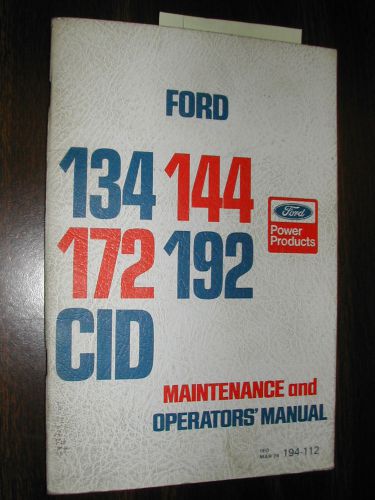 Ford 134 144 172 192 CID ENGINE MAINTENANCE OPERATORS MANUAL IND. GAS DIESEL LPG