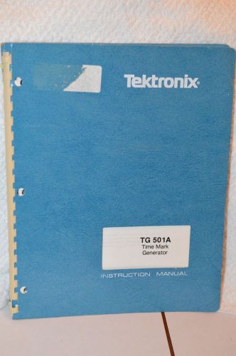 Tektronix TG 501A Time Mark Generator Instruction Manual w/Schematics
