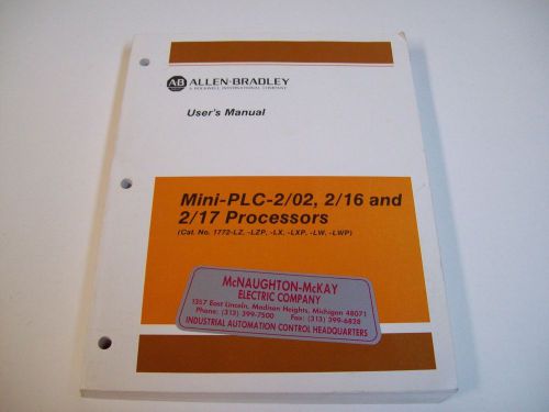 ALLEN-BRADLEY 1772-6.5.8 USER MANUAL PROCESSORS MINI-PLC-2/02, 2/16 &amp; 2/17