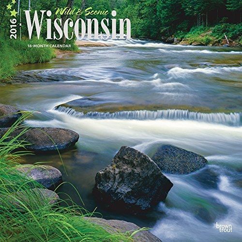2016 Calendars Wild &amp; Scenic Wisconsin 2016 Wall Calendar
