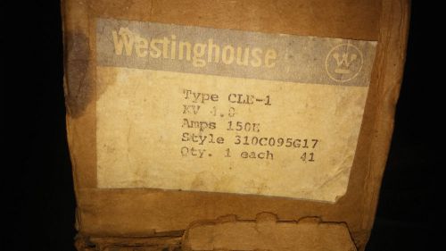 WESTINGHOUSE CLE-1 310C095G17 NIB 4.8KV 150E AMP FUSE SEE PICS #A89