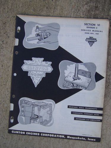1959 Clinton Engine Bearings Seals Crankshafts Camshafts Governors Lube Manual G