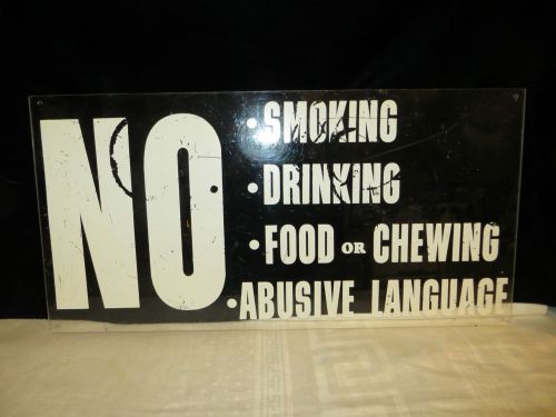 Plexiglass Sign- No Smoking, Drinking, Food, Chewing, Abusive Language 24x12 - a