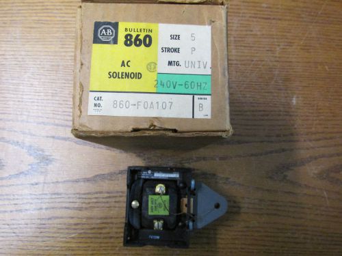 NEW NOS Allen Bradley 860-F0A107 A/C Solenoid Size 5 Stroke P 240V 60Hz Series B