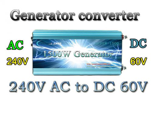 1500W WATT GENERATOR CONVERTER AC 240V TO DC 60V ,AC TO DC CONVERTER