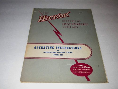 HICKOK HETERODYNED MARKER ADDER MODEL 691- ORIGINAL 1953 INSTRUCTION MANUAL