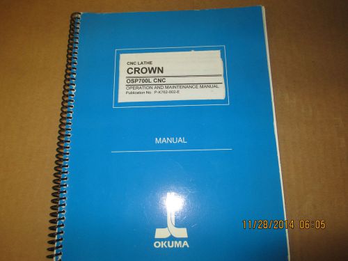 Okuma Crown with OSP700L Operation and maintenance book Pub. P-K762-002-E