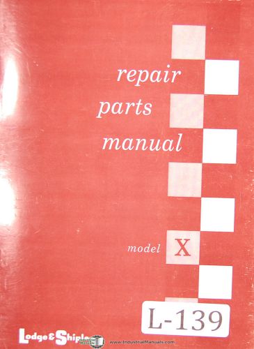 Lodge &amp; Shipley Model X, Lathe Parts List Manual
