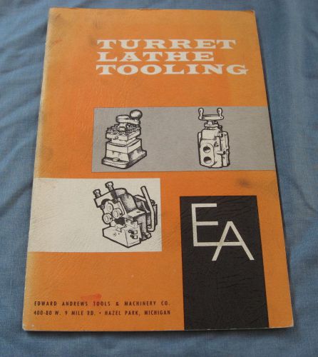Edward Andrews Tools &amp; Mach. Co. Turret Lathe Tooling catalog – ORIGINAL - 1960s