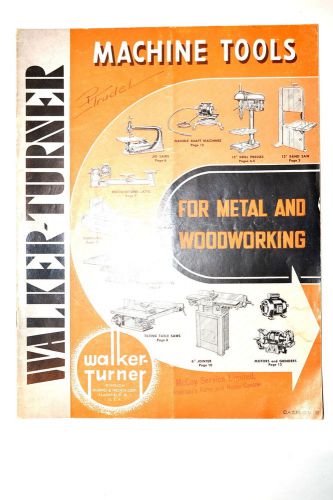 1949 WALKER TURNER MACHINE TOOLS FOR METAL &amp; WOODWORKING CATALOG B #RR236 lathes
