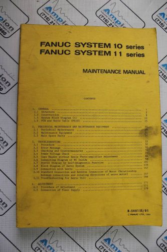 FANUC SYSTEM 10, 11 SERIES  MAINTENANCE MANUAL Part # B- 54815E/01