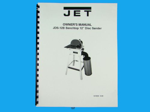 Jet   JDS-12B Benchtop 12&#034; Disc Sander Owners  Manual *197