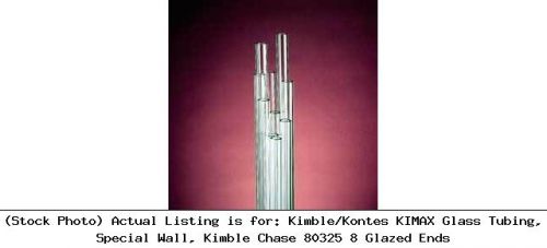 Kimble/Kontes KIMAX Glass Tubing, Special Wall, Kimble Chase 80325 8 Glazed Ends