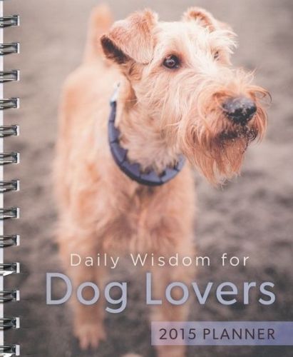 2015 Christian Daily Planner: ~ Weekly ~ Monthly Planner for Dog Lovers