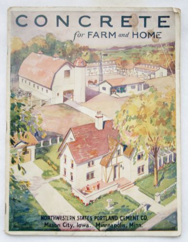 VINTAGE CONCRETE FOR FARM AND HOME - A MANUAL ON FARM CONCRETE