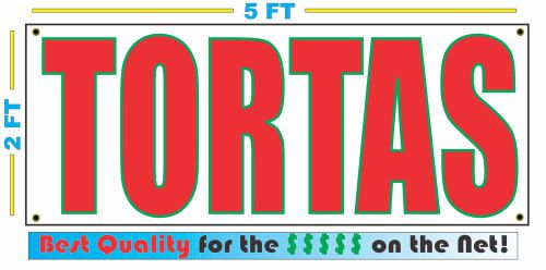 TORTAS Banner Sign NEW Larger Size Best Quality for The $$$ MEXICAN RESTAURANT
