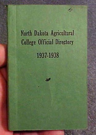 1937 - 38 NORTH DAKOTA AGRICULTURAL COLLEGE Official Directory