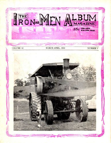 MARCH/APRIL 1958 THE IRON MEN ALBUM MAGAZINE-THRESHING MACHINE-TRACTORS