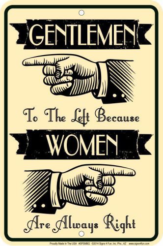 Gentlemen Left Women are Always right metal tin sign fun for Restaurant Bathroom