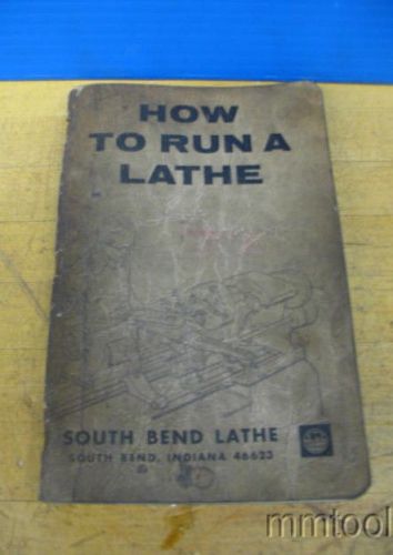 HOW TO RUN A LATHE SOUTHBEND LATHE POCKET BOOK 128PAGES