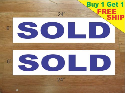 SOLD BLUE 6&#034;x24&#034; REAL ESTATE RIDER SIGNS Buy 1 Get 1 FREE 2 Sided Plastic