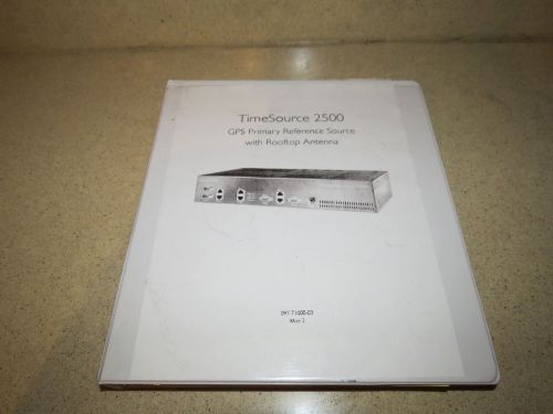 SYMMETRICOM TIMESOURCE 2500 GPS REFERENCE SOURCE   MANUAL  (IN14)