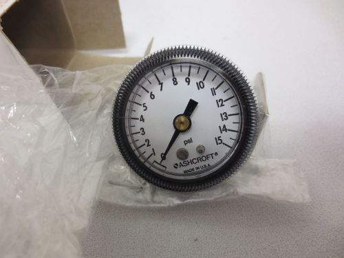New ashcroft  0-15 psi gauge. 1/8 npt. 1-1/2&#034; p/n: 15w 1001t h01b xuc 15# for sale