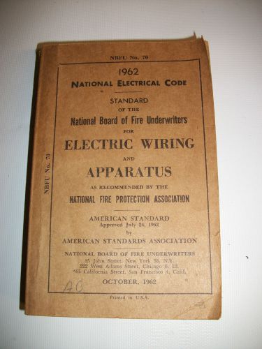 1962 NATIONAL ELECTRICAL CODE NBFU NO 70 ELECTRICAL WIRING &amp; APPARATUS