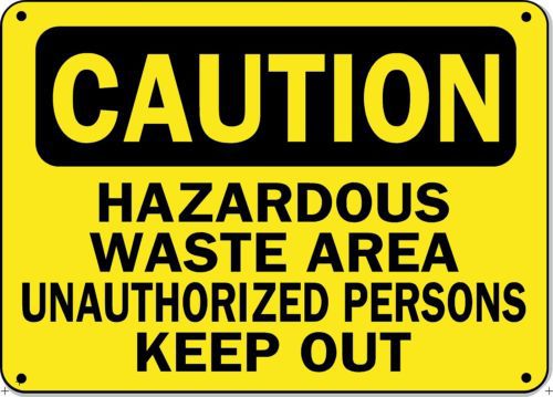Caution sign - hazardous waste area unauthorized keep out - 10&#034; x 14&#034; osha sign for sale