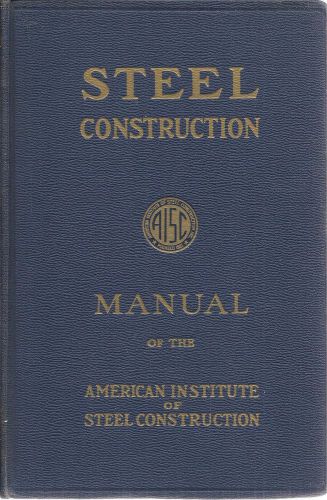 Steel Construction; A Manual for Architects, Engineers and Fabricators.