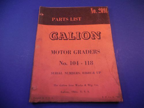 1960 Gallion Motor Grader 104-118 Parts List No.2091 Serial # 02601 &amp; Up