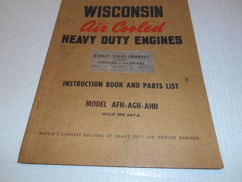 1 VTG 60&#039;s WISCONSIN AIR COOLED HEAVY DUTY INSTRUCTION &amp; PARTS LIST AFH-AGH-AHH
