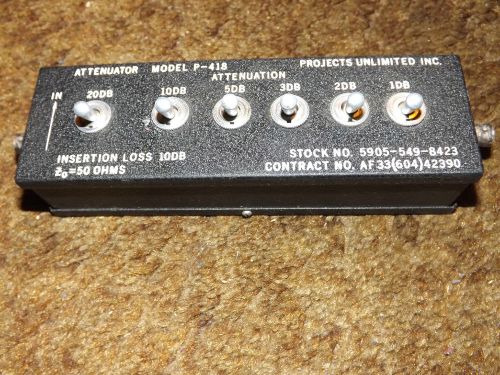 ATTENUATOR - 50 OHMS - PROJECTS UNLIMITED , INC.  MODEL P-418