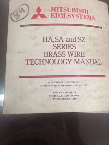 Mitsubishi Wire EDM HA , SA and SZ Brass Wire Technology Manual, Book , Charts