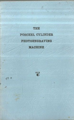 The Poschel Cylinder Photoengraving Machine Manual