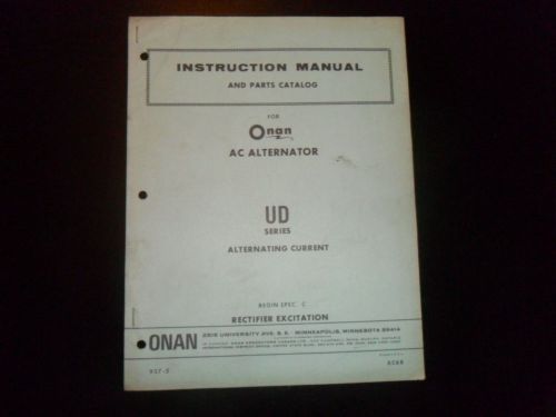 VINTAGE ONAN AC ALTERNATOR INSTRUCTION MANUAL &amp; PARTS CATALOG SERIES UD! RARE!