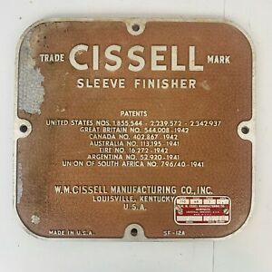 Vintage Cissell Sleve Finisher Metal Front Cover Faceplate Model F W.M Cissell