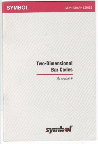 Two-Dimensional Bar Codes-Booklet by SYMBOL