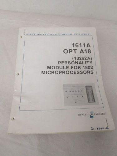 HEWLETT PACKARD 1611A OPT A18 1802 OPERATING AND SERVICE MANUAL